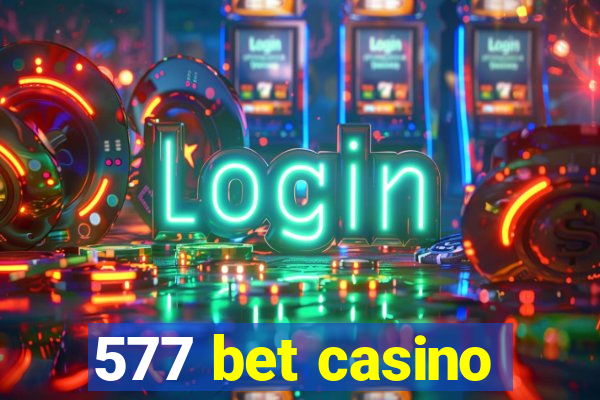 577 bet casino